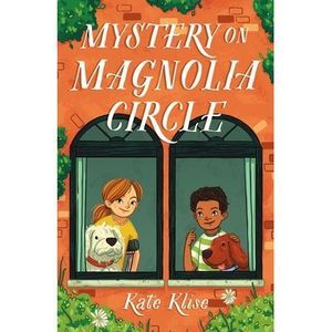 Mystery on Magnolia Circle -- Kate Klise